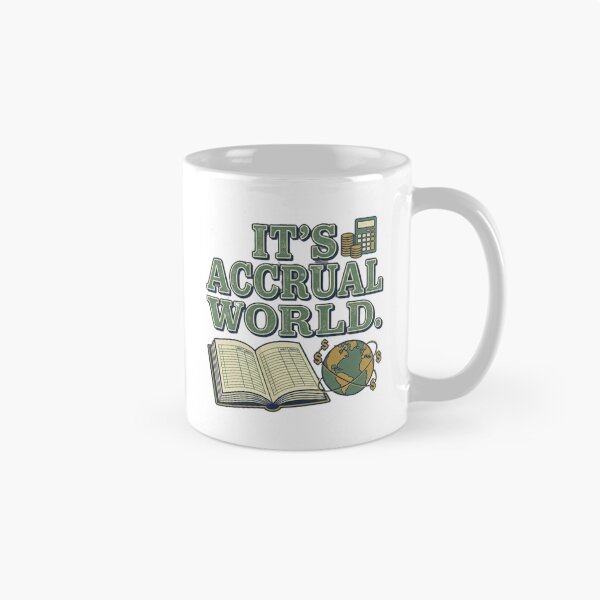Item preview, Its Accrual World - Funny Accounting Pun CPA Tax Season designed and sold by RealVibeVault.