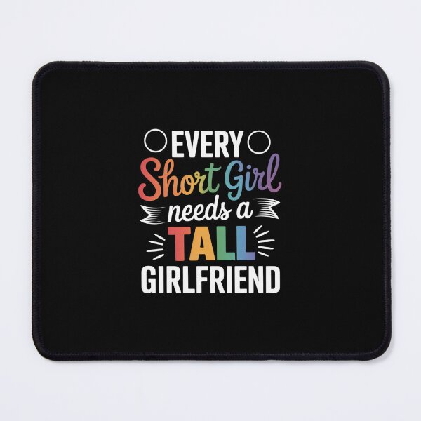 Item preview, Every Short Girl Needs Tall Girlfriend LGBT Valentine's Day designed and sold by MarkLeedsArt.