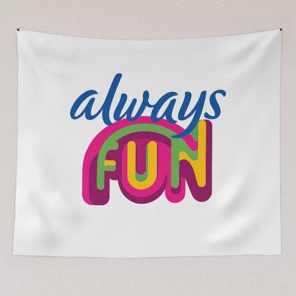 Item preview, Always Fun Rainbow Typography - Colorful 3D Positive Vibes Motivational Art Print designed and sold by DesignArtist.ia.