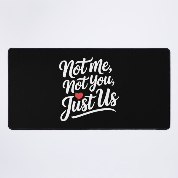 Item preview, Not Me, Not You, Just Us Romantic Handwritten Typography Gift designed and sold by Slaw-Creation.