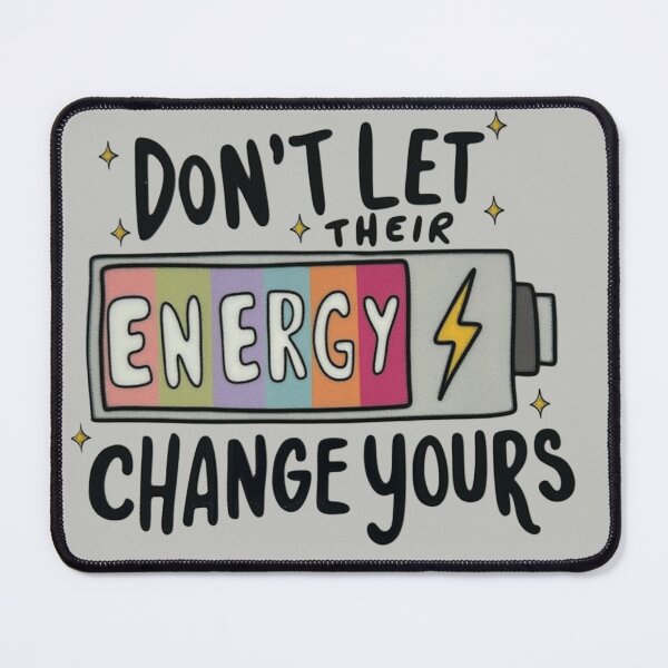 Item preview, Don't Let Their Energy Change Your – Motivational Quote Design designed and sold by Lineesh Kumar.