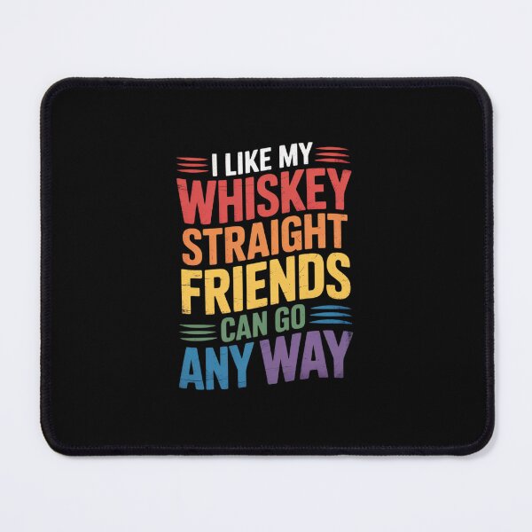 Item preview, Pride LGBT Ally Whiskey Straight Friends designed and sold by MarkLeedsArt.