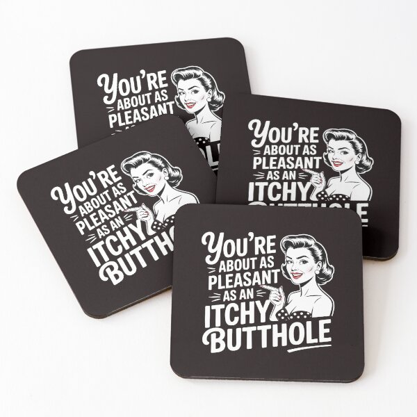 Item preview, You're About As Pleasant As An Itchy Butthole – Sarcastic Quote with Dark Humor designed and sold by Redgiant87x.