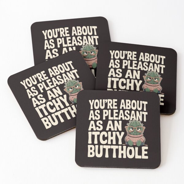 Item preview, You're About As Pleasant As An Itchy Butthole – Funny Sarcasm Quote Design designed and sold by Redgiant87x.