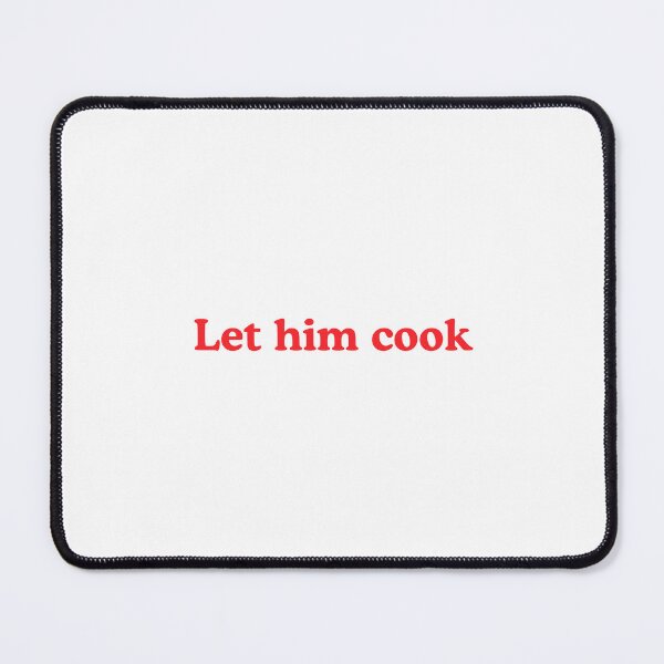 Item preview, Let Him Cook designed and sold by raunaq97.