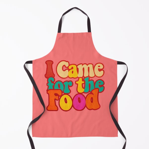 Item preview, I Came For The Food designed and sold by Ashraf23.