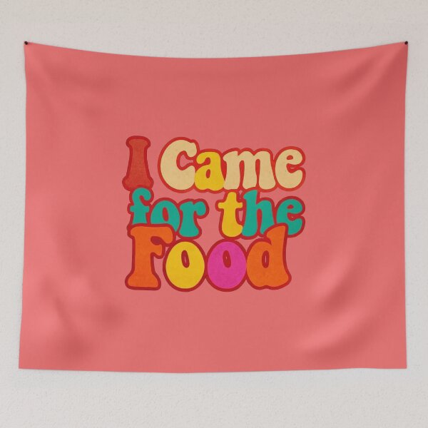 Item preview, I Came For The Food designed and sold by Ashraf23.