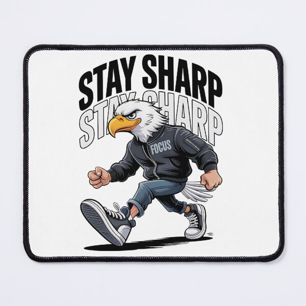 Item preview, Stay Sharp – Focused Eagle Street Attitude designed and sold by Taans-Creation.