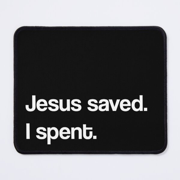 Item preview, Jesus saved. I spent. designed and sold by Lichtisign.