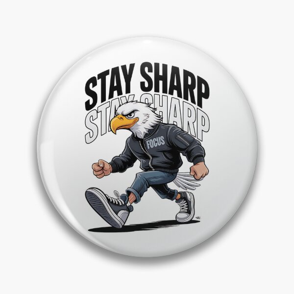 Item preview, Stay Sharp – Focused Eagle Street Attitude designed and sold by Taans-Creation.