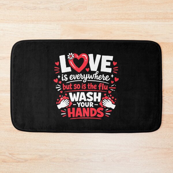Item preview, Love Is Everywhere But So Is the Flu Wash Your Hands Funny designed and sold by designclub.