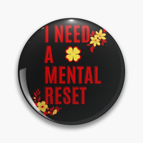 Item preview, I Need a Mental Reset – Floral Self Care Quote Design designed and sold by InnerOutDesigns.