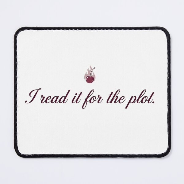 Item preview, I Read It For The Plot - Funny Spicy BookTok Romance Reader designed and sold by RealVibeVault.