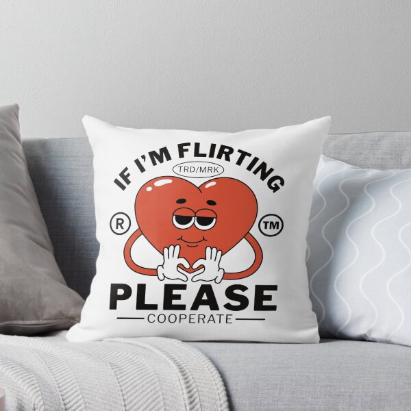 Item preview, If I'm flirting, please, cooperate (Valentine's day) designed and sold by Peerless-Prime.