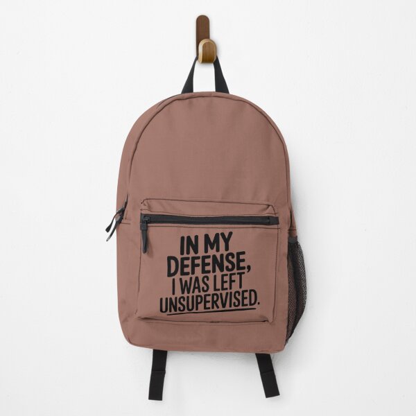 Item preview, In My Defense I Was Left Unsupervised – Funny Sarcastic Quote Design designed and sold by ABLAT-CREATIONS.