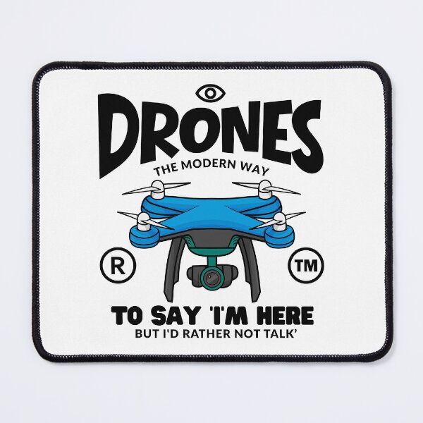 Item preview, Drones : the modern way to say "I'm here but I'd rather not talk" designed and sold by Peerless-Prime.
