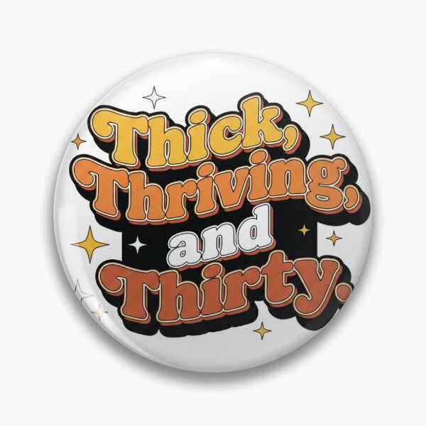 Item preview, Thick, Thriving, and Thirty designed and sold by MR2MMerchandise.
