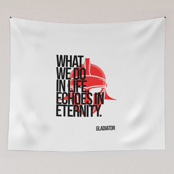Item preview, What We Do in Life Echoes in Eternity (Gladiator Quote) designed and sold by Enea Kelo.
