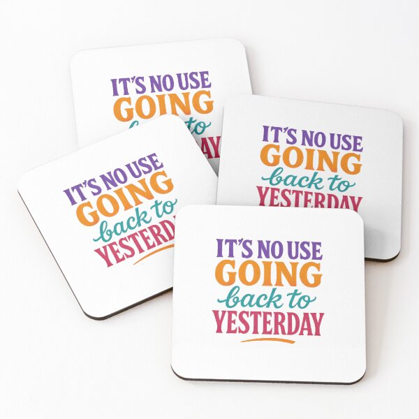 Item preview, It’s No Use Going Back to Yesterday – Inspirational Typography Quote designed and sold by SVALANART.