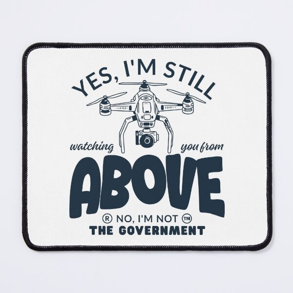 Item preview, Yes, I'm still watching you from above, no, I'm not the goverment designed and sold by Peerless-Prime.