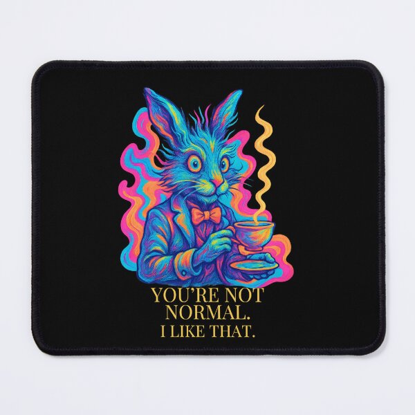Item preview, You’re Not Normal. I Like That. – Psychedelic Rabbit Illustration designed and sold by SVALANART.