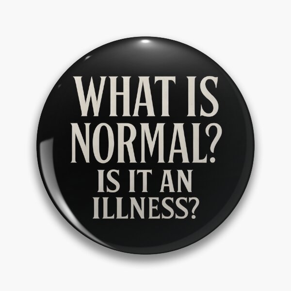 Item preview, What Is Normal? Is It an Illness? – Bold Typography Statement Design designed and sold by SVALANART.
