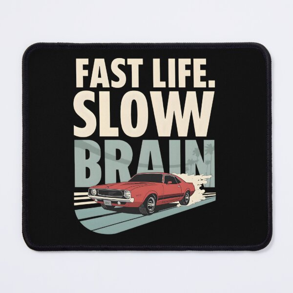 Item preview, Fast Life. Slow Brain. – Funny Speed Culture Parody Design designed and sold by gavinroyal.