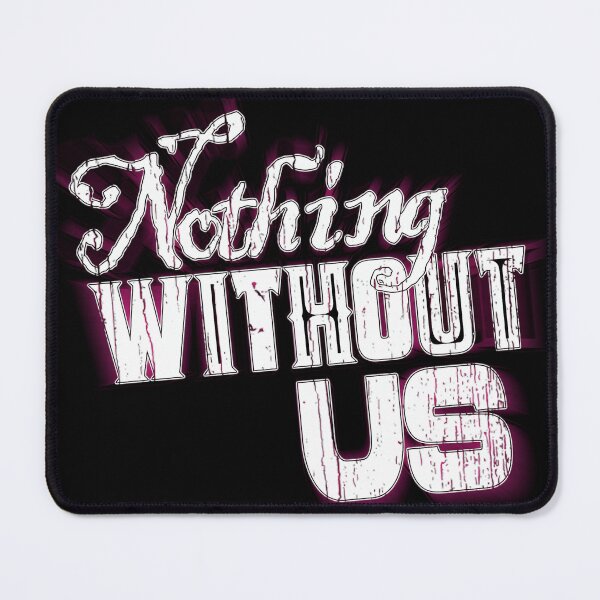 Item preview, Nothing Without Us Strong Statement Typogr designed and sold by DIOROCKO.