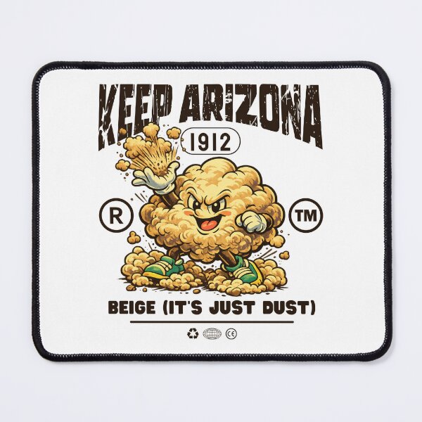Item preview, Keep Arizona beige (it's just dust) designed and sold by Peerless-Prime.