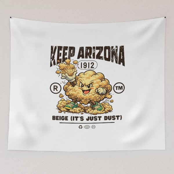 Item preview, Keep Arizona beige (it's just dust) designed and sold by Peerless-Prime.