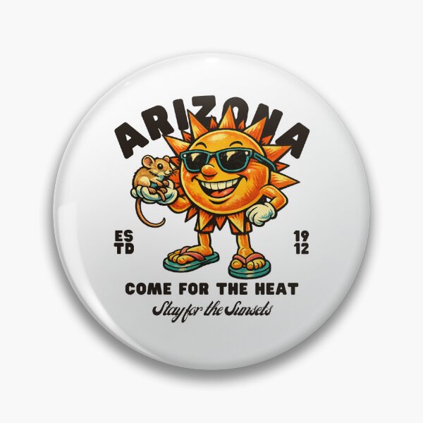 Item preview, Arizona : come for the heat, stay for the sunsets designed and sold by Peerless-Prime.