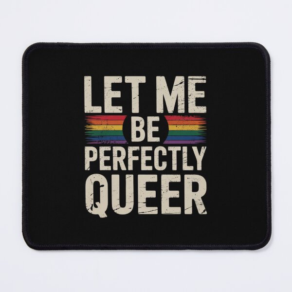 Item preview, Let me be perfectly queer Gay LGBT designed and sold by DigitaldeligArt.