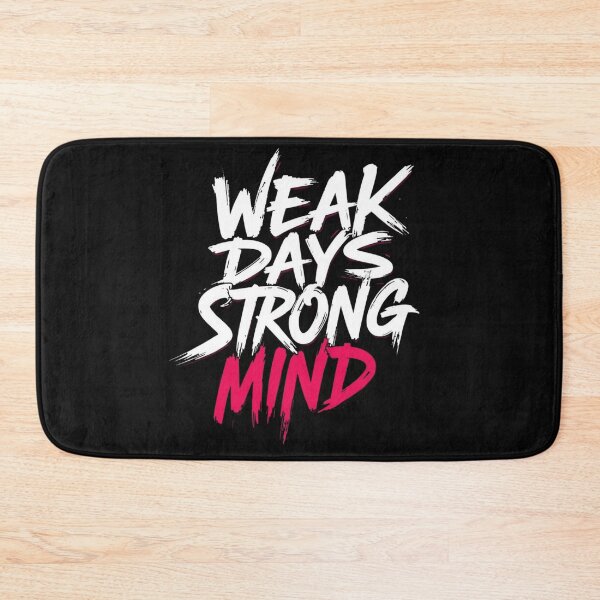 Item preview, Weak Days Strong Mind – Mental Strength Quote designed and sold by madwordlab.
