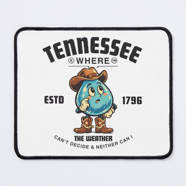 Item preview, Tennessee : where the weather can't decide, and neither can I designed and sold by Peerless-Prime.