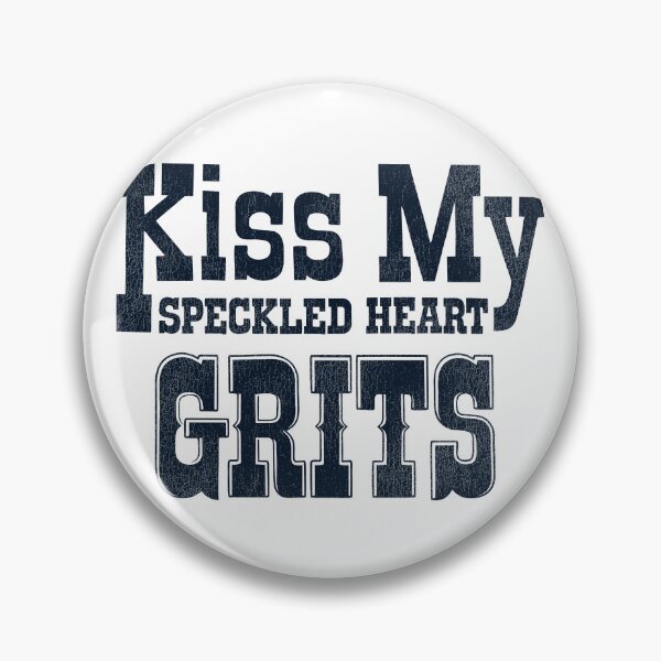 Item preview, Kiss My Speckled Heart Grits designed and sold by acquiesce13.