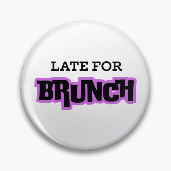 Item preview, LATE FOR BRUNCH designed and sold by LYFSTYLE.GEMS.