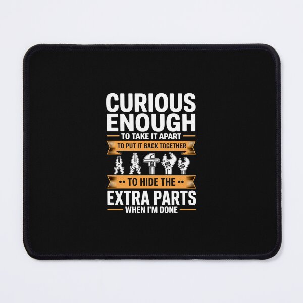 Item preview, Curious Enough To Take It Apart Car Auto Mechanic Engineer designed and sold by SyntaxClaw.