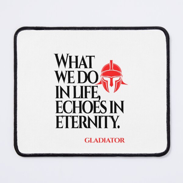 Item preview, What We Do in Life Echoes in Eternity (Gladiator Quote) designed and sold by Enea Kelo.