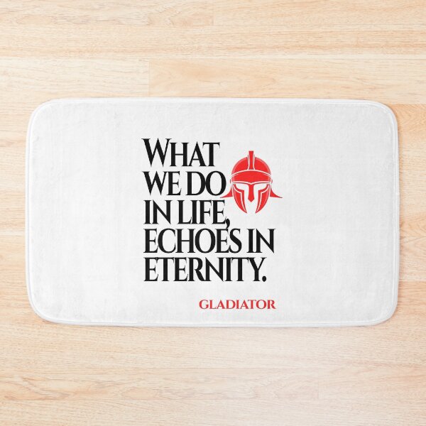 Item preview, What We Do in Life Echoes in Eternity (Gladiator Quote) designed and sold by Enea Kelo.