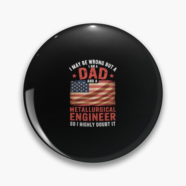 Item preview, Dad Metallurgical Engineer American Flag designed and sold by SyntaxClaw.