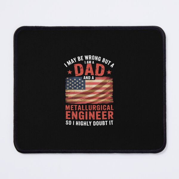Item preview, Dad Metallurgical Engineer American Flag designed and sold by SyntaxClaw.