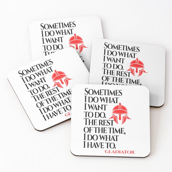 Item preview, I Do What I Have To Do (Gladiator Quote) designed and sold by Enea Kelo.