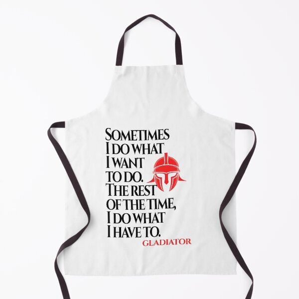 Item preview, I Do What I Have To Do (Gladiator Quote) designed and sold by Enea Kelo.
