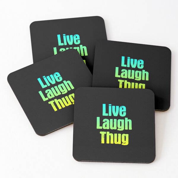 Item preview, Live Laugh Thug, Parody Green designed and sold by Memes N Lore .