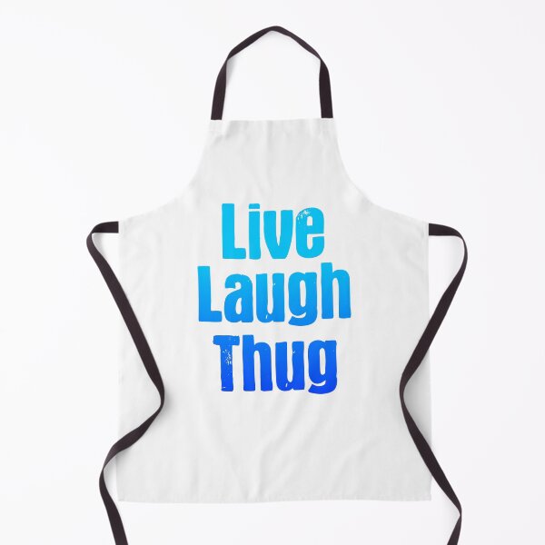 Item preview, Live Laugh Thug, Parody Blue designed and sold by Memes N Lore .