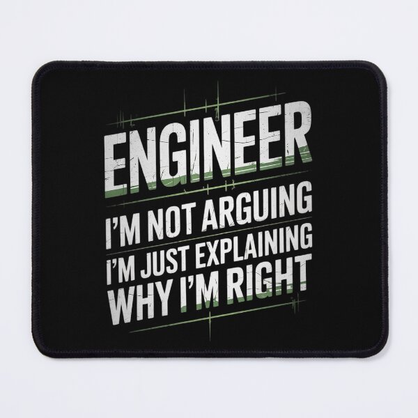 Item preview, Engineer I'm Not Arguing Humor Saying Engineer designed and sold by AquaKiev.