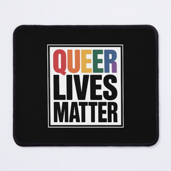 Item preview, Queer Lives Matter - LGBT Queer Pride designed and sold by MarryIsMonth.