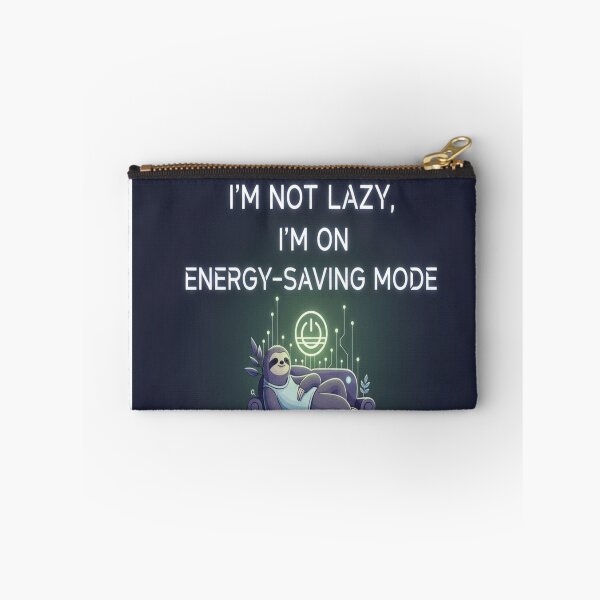 Item preview, I’m not lazy, I’m on energy-saving mode designed and sold by TextifyRO.