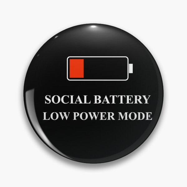 Item preview, Social Battery Low Power designed and sold by RobbieNog.
