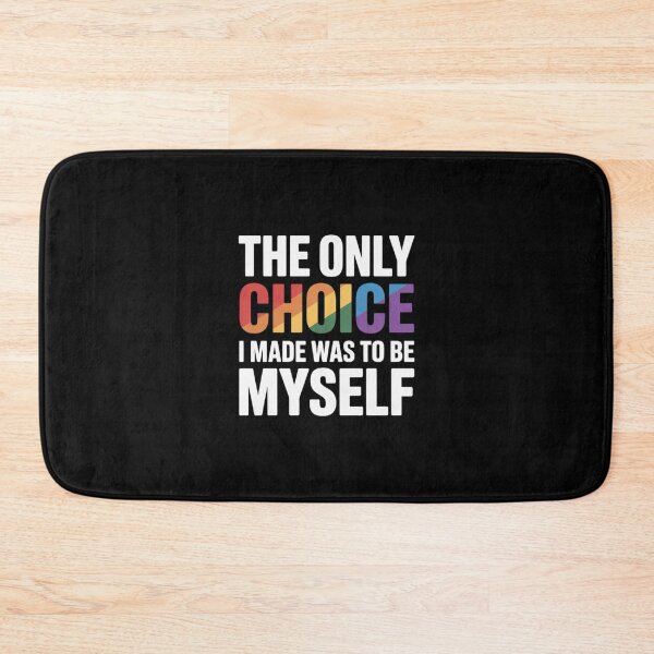 Item preview, The Only Choice I Made Was To Be Myself Gay Pride LGBTQ designed and sold by PowAcademy.